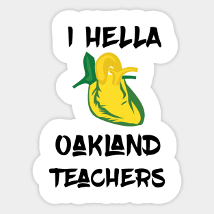 Hella ❤️ Oakland Teachers Sticker